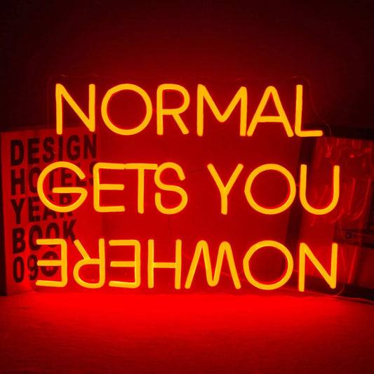 Dekoratiivne valgusti "NORMAL GETS YOU NOWHERE"